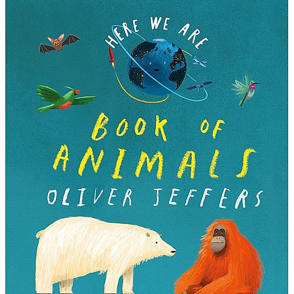 Book of Animals / Here We Are, Oliver Jeffers