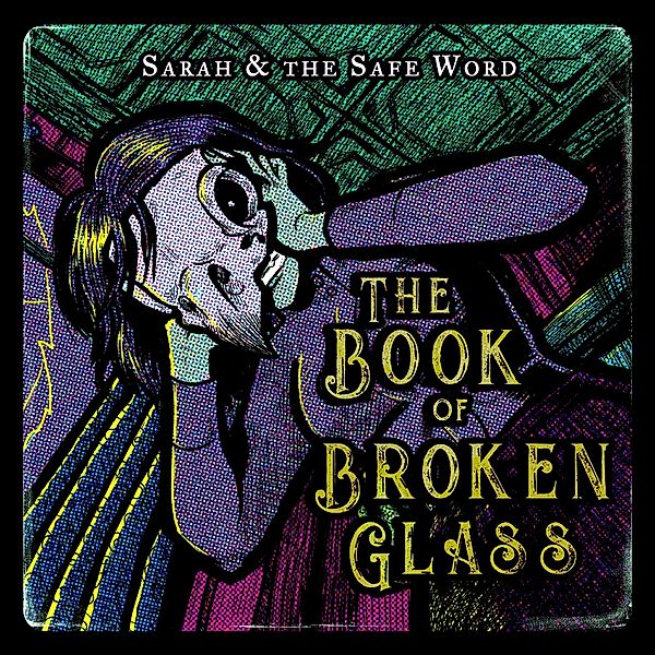 Book Of Broken Glass (Vinyl), Sarah And The Safe Word