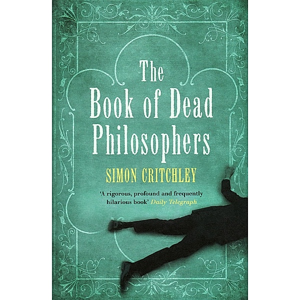 Book Of Dead Philosophers / Granta Books, Simon Critchley