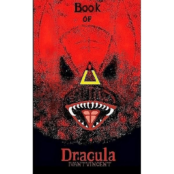 Book of Dracula (Book of Dracula Series, #1) / Book of Dracula Series, Ivan T Vincent