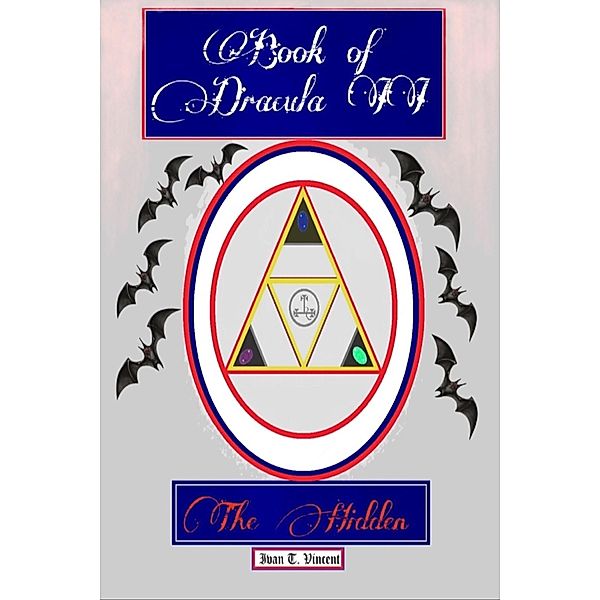 Book of Dracula II: The Hidden (Book of Dracula Series, #2) / Book of Dracula Series, Ivan T Vincent