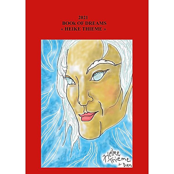 Book of Dreams / Book of Shadow - Book of Mirrors - Book of Dreams ! Bd.3, Heike Thieme