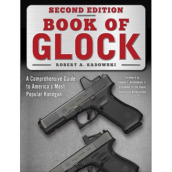 Book of Glock, Second Edition, Robert A. Sadowski, Stanley J. Ruselowski