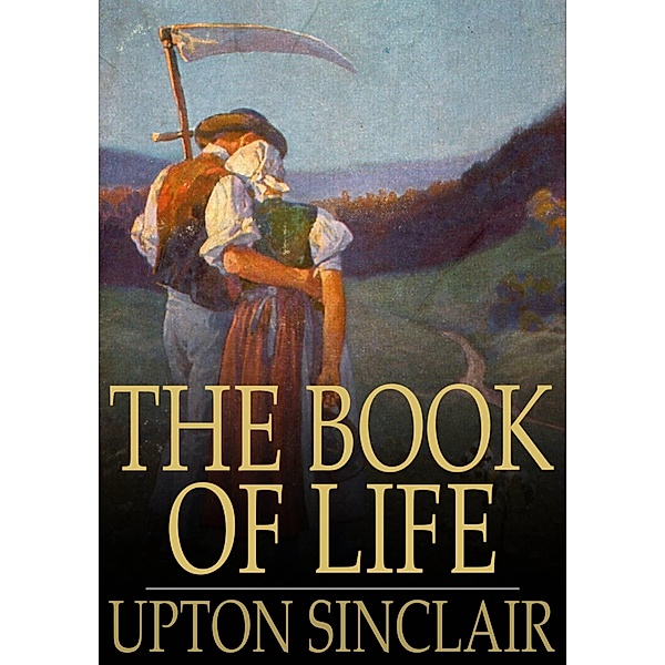 Book of Life / The Floating Press, Upton Sinclair