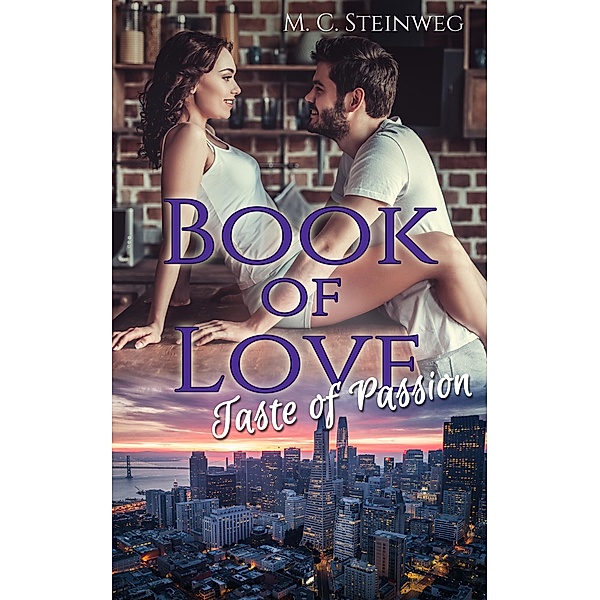 Book of Love: Taste of Passion / Book of Love Bd.4, M. C Steinweg