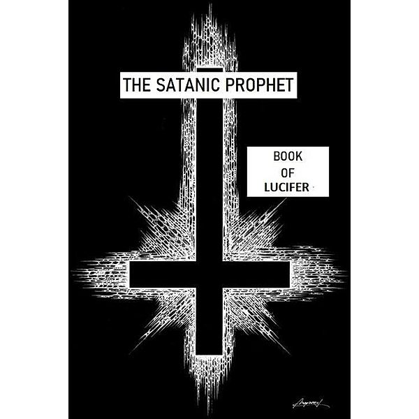 Book of Lucifer (The Satanic Prophet, #3) / The Satanic Prophet, Br Edmunds