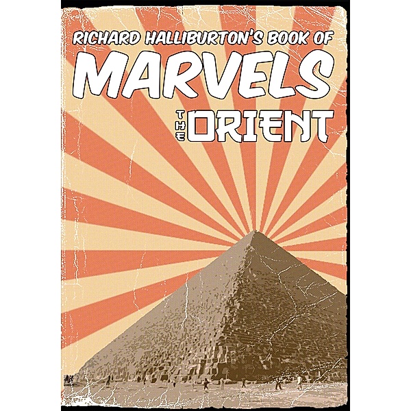 Book of Marvels: The Orient / Book of Marvels Bd.2, Richard Halliburton