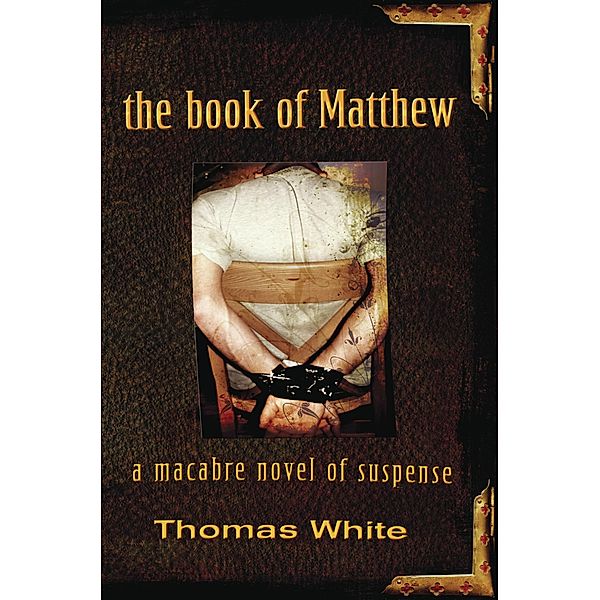 Book of Matthew / Nathaniel Drinkwater Novels, Thomas White