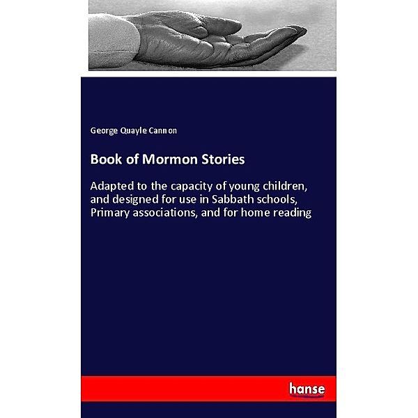 Book of Mormon Stories, George Q. Cannon