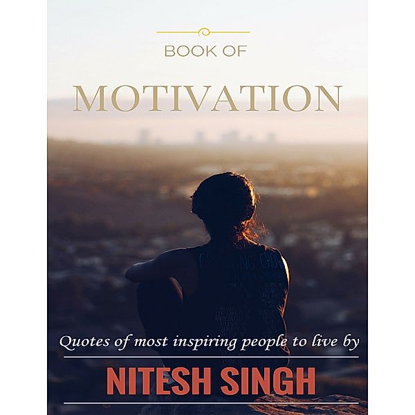 Book of Motivation, Nitesh Singh