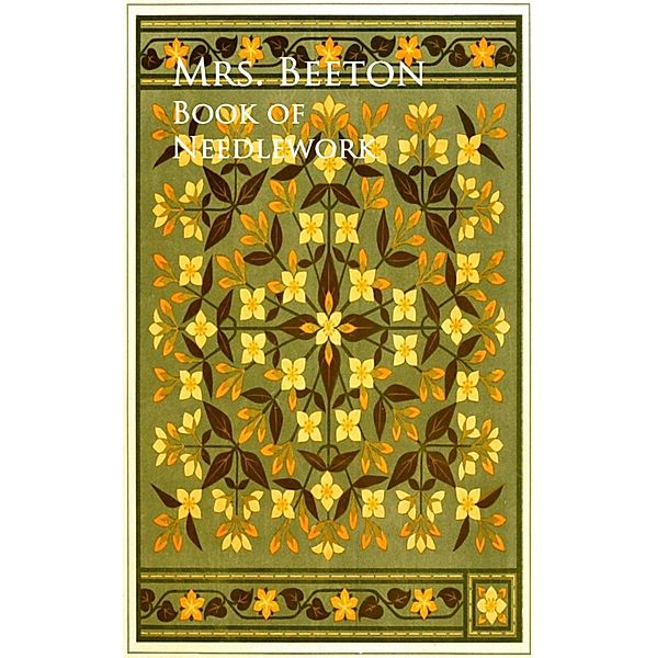 Book of Needlework, MRS. BEETON