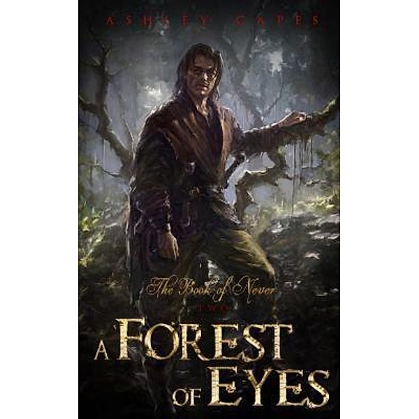 Book of Never: 2 A Forest of Eyes, Ashley Capes