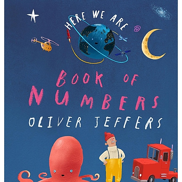 Book of Numbers / Here We Are, Oliver Jeffers