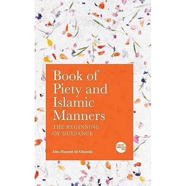 Book of Piety and Islamic Manners / Light Publishing, Abu Hamid Al-Ghazali