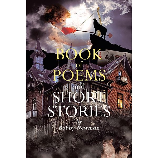 Book Of Poems and Short Stories, Bobby Newman