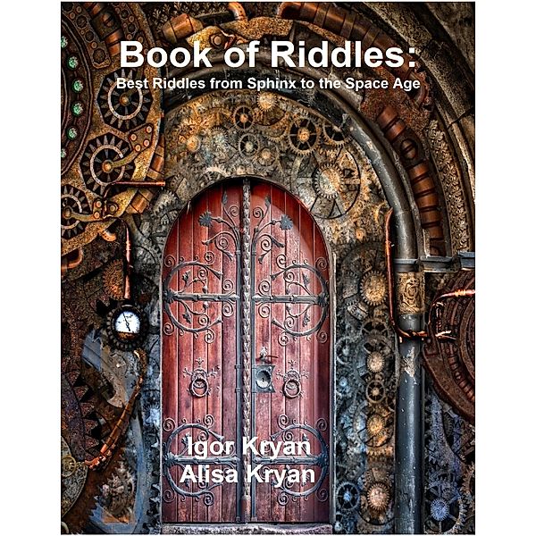 Book of Riddles: Best Riddles from Sphinx to the Space Age, Igor Kryan, Alisa Kryan