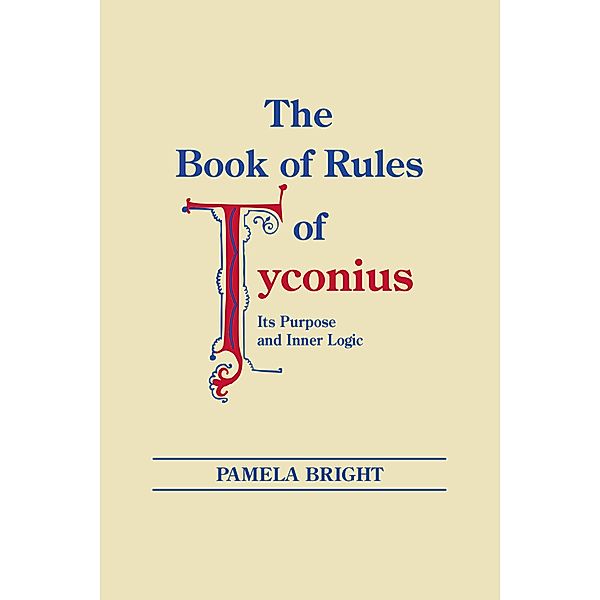 Book of Rules of Tyconius, The / Christianity and Judaism in Antiquity, Pamela Bright