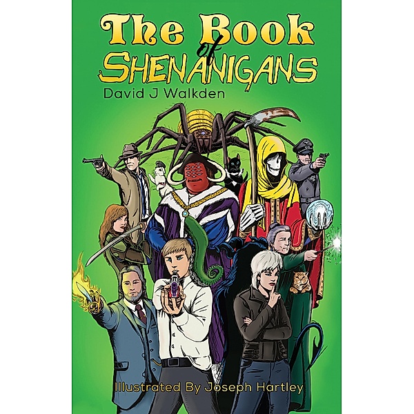 Book of Shenanigans / Austin Macauley Publishers, David J Walkden
