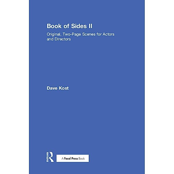 Book of Sides II: Original, Two-Page Scenes for Actors and Directors, Dave Kost