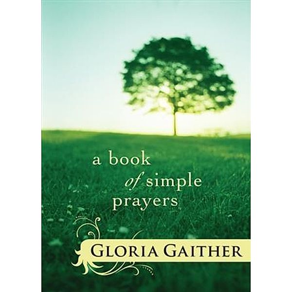 Book of Simple Prayers, Gloria Gaither