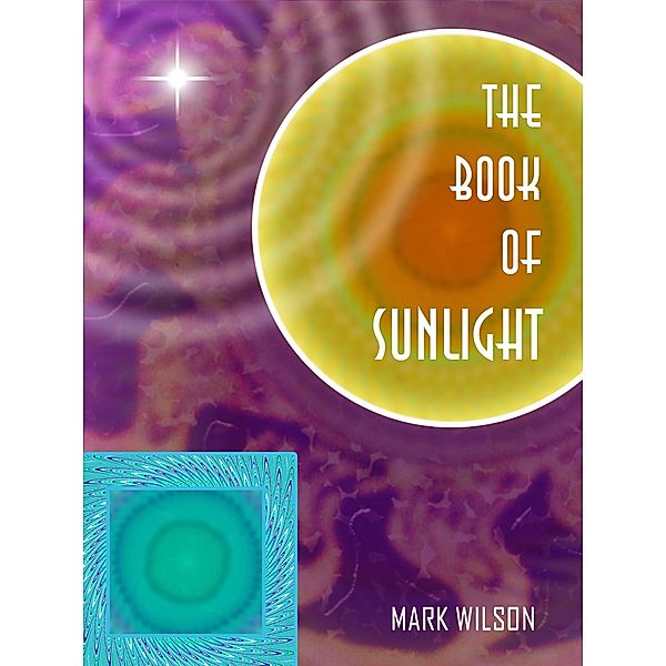 Book of Sunlight / Mark Wilson, Mark Wilson