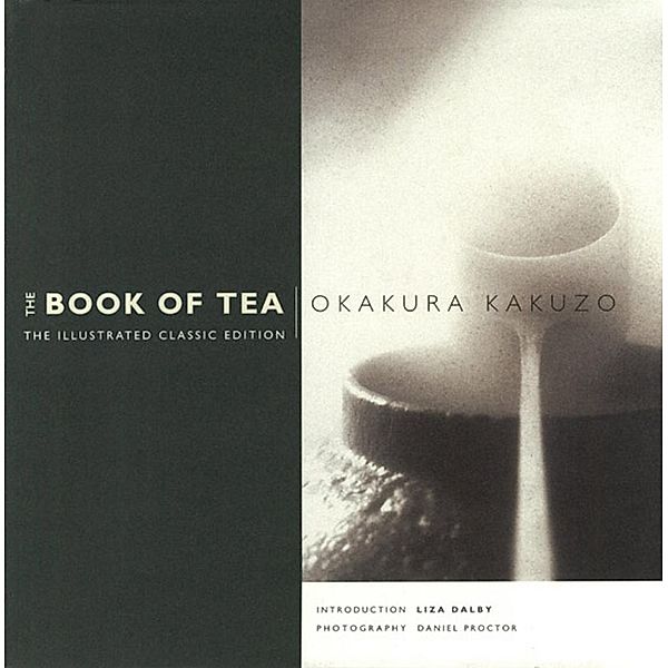 Book of Tea, Okakura Kakuzo, Liza Dalby