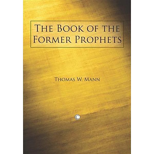 Book of the Former Prophets, Thomas W Mann