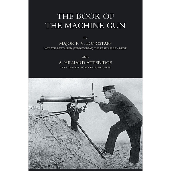 Book of the Machine Gun 1917, Major F. V. Longstaff