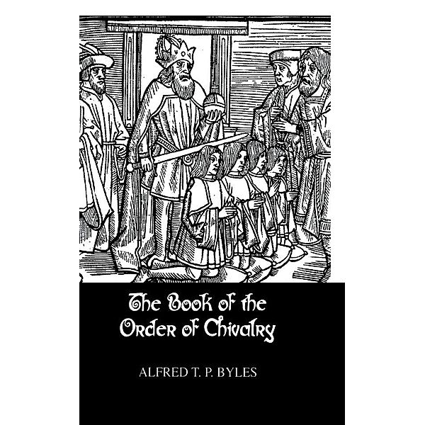 Book Of The Order Of Chivalry, Byles