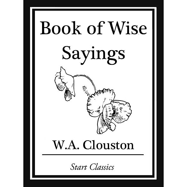 Book of Wise Sayings, W. A. Clouston