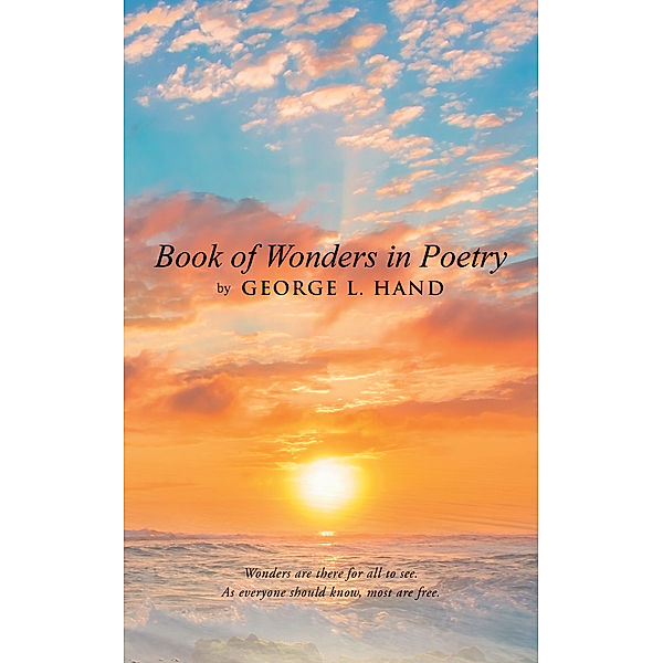 Book of Wonders in Poetry, George L. Hand