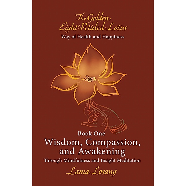 Book One: Wisdom, Compassion, and Awakening, Lama Losang