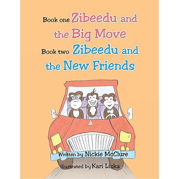 Book One- Zibeedu and the Big Move Book 2- Zibeedu and the New Friends, Nickie McClure