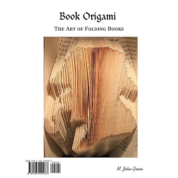 Book Origami : The Art of Folding Books, M. John Green