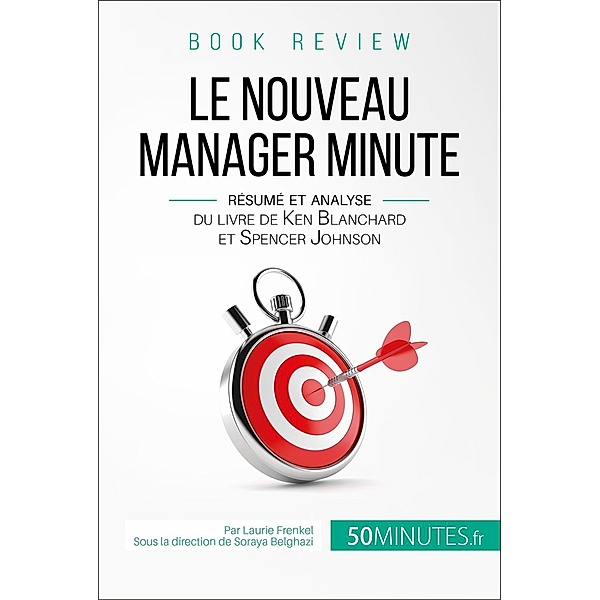 Book review : Le Nouveau Manager Minute, Laurie Frenkel, 50minutes