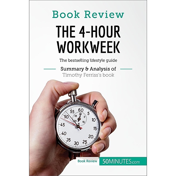 Book Review: The 4-Hour Workweek by Timothy Ferriss, 50minutes