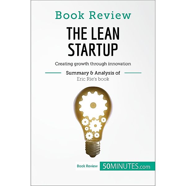 Book Review: The Lean Startup by Eric Ries, 50minutes