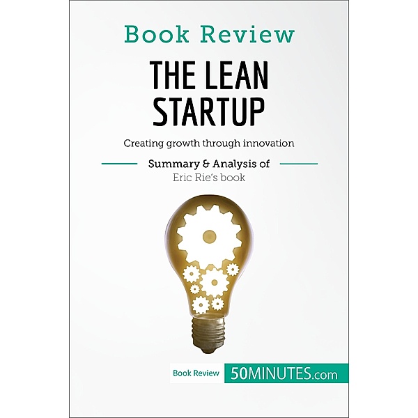 Book Review: The Lean Startup by Eric Ries, 50minutes
