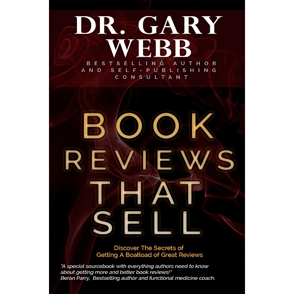 Book Reviews That Sell (The Self-Publishing Skill Series, #1) / The Self-Publishing Skill Series, Gary Webb