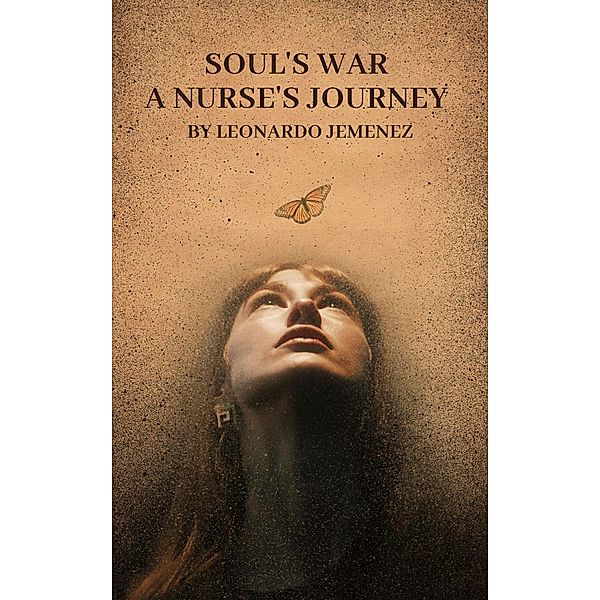 Book Title: Soul's War  A Nurse's Journey (War and Hero's) / War and Hero's, Leonardo Jemenez