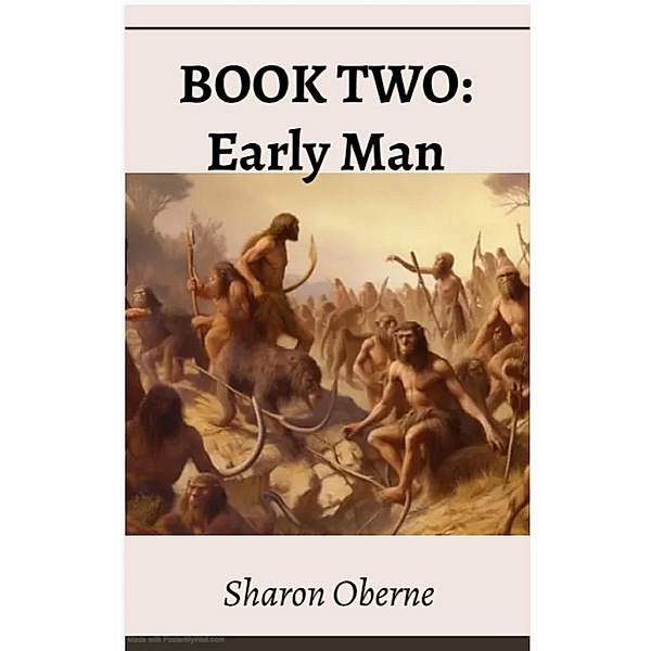 Book Two: Early Man, Sharon Oberne