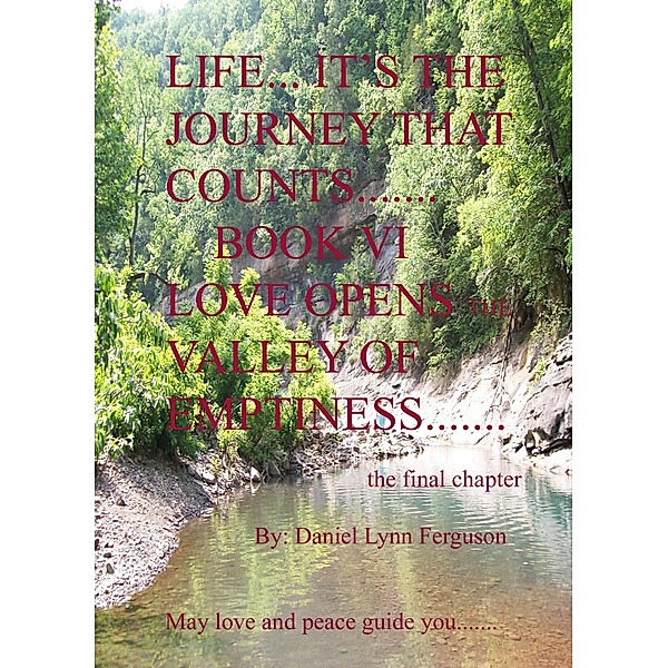 Book VI: Life, It's The Journey That Counts / Daniel Ferguson, Daniel Ferguson