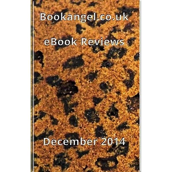 Bookangel.co.uk Book Reviews - December 2014 (Book Angel Reviews), Bookangel. Co. Uk