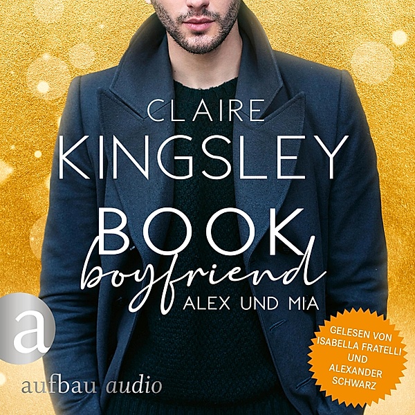 Bookboyfriends Reihe - 1 - Book Boyfriend: Alex und Mia, Claire Kingsley