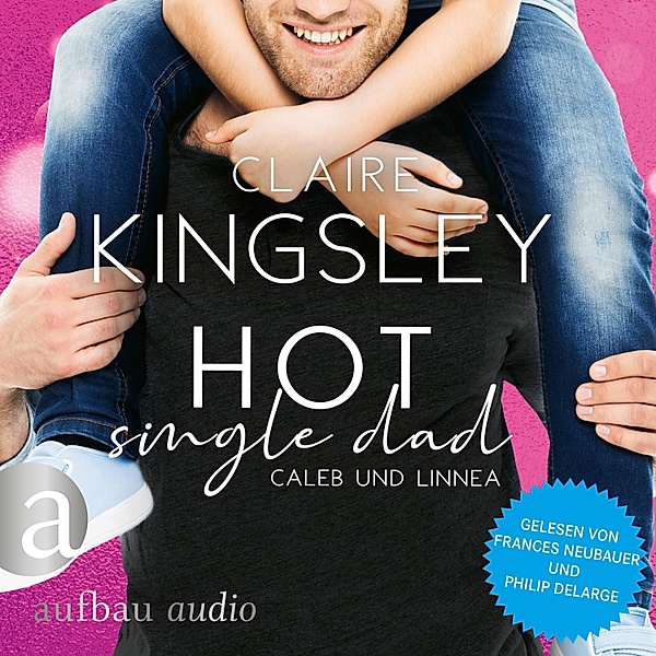 Bookboyfriends Reihe - 3 - Hot Single Dad: Caleb und Linnea, Claire Kingsley