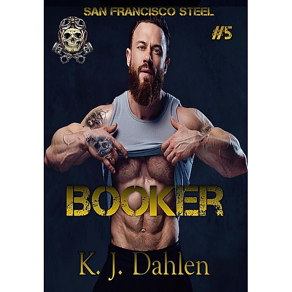 Booker (San Francisco Steel, #5) / San Francisco Steel, Kj Dahlen