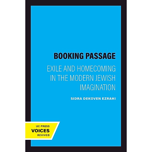 Booking Passage / Contraversions: Critical Studies in Jewish Literature, Culture, and Society Bd.12, Sidra Dekoven Ezrahi