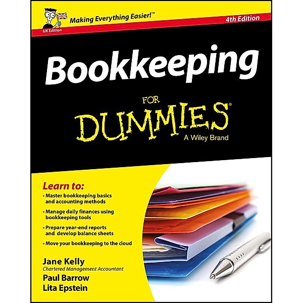 Bookkeeping For Dummies, 4th UK Edition, Jane E. Kelly, Paul Barrow, Lita Epstein