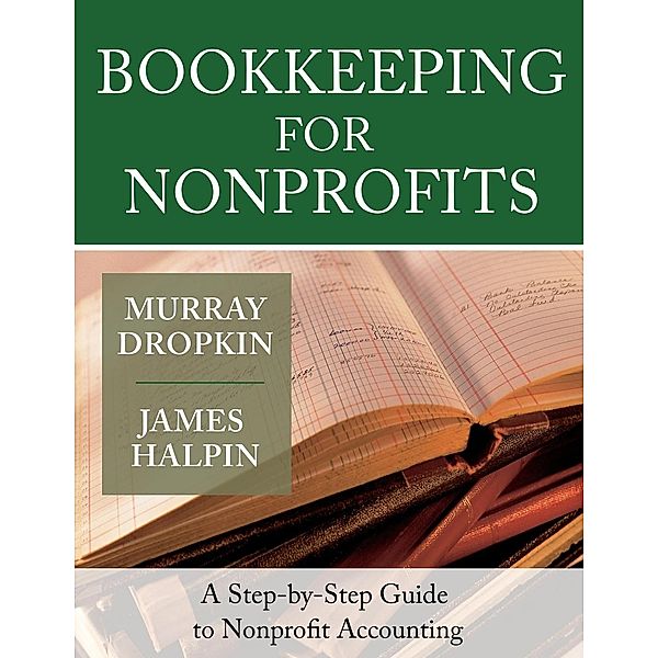 Bookkeeping For Nonprofits, Murray Dropkin, James Halpin