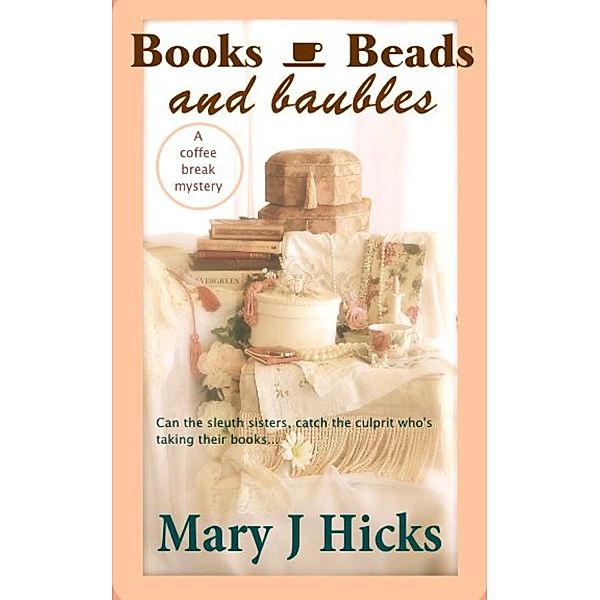 Books Beads and Baubles, Mary J Hicks